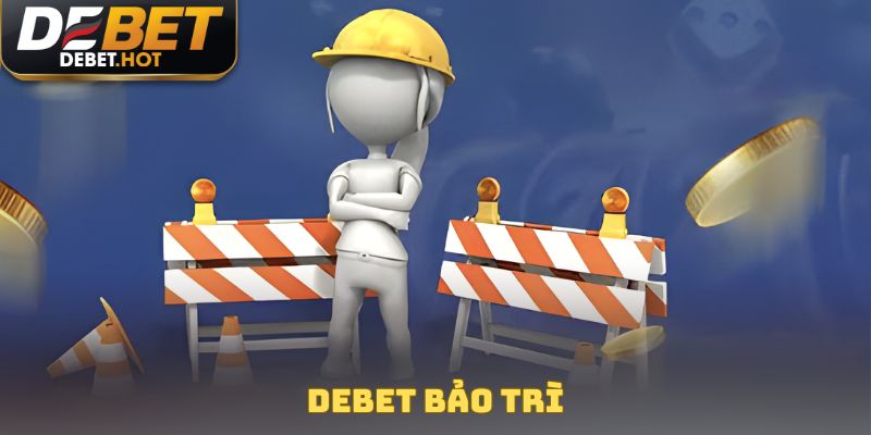 DEBET bảo trì